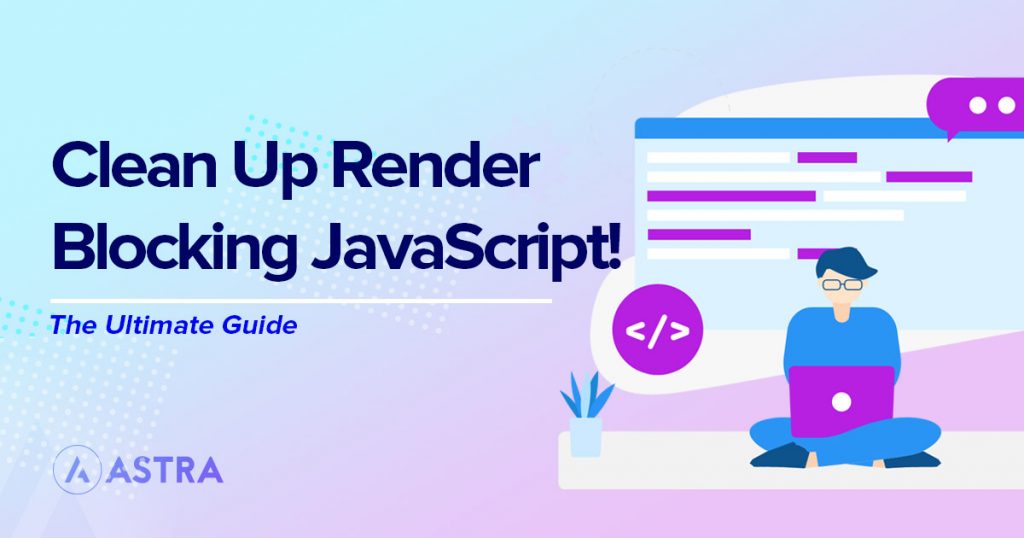 Clean Up Render Blocking Javascript featured image