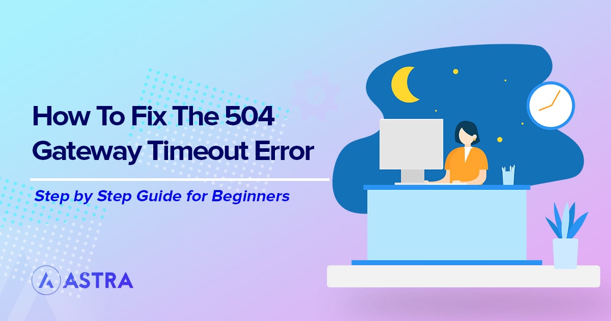 504 Gateway Timeout Error