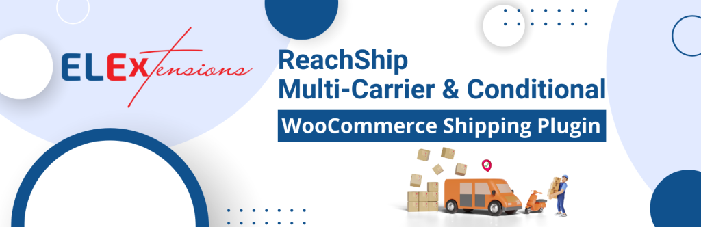 ReachShip Multi-Carrier & Conditional WooCommerce Shipping Plugin