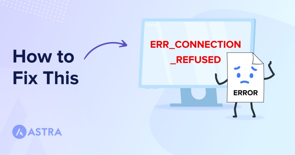 How to fix err_connection_refused Error